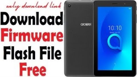 Alcatel 1T 7 FIRMWARE FLASH FILE Free Download - (Stock Rom)