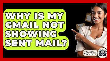 Why Is My Gmail Not Showing Sent Mail? - TheEmailToolbox.com