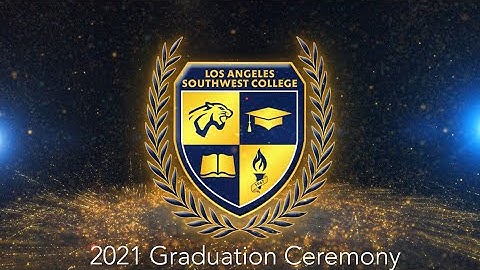 Los Angeles Southwest College Virtual Graduation Ceremony 2021
