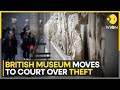 British museum drags excurator to court over stealing charges  world news  wion