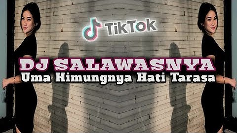 DJ SALAWASNYA REMIX TERBARU FULL BASS FEAT @TommyKagananganChannel