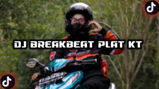 DJ PLAT KT BREAKBEAT VIRAL TIKTOK MENGKANE TERBARU 2024