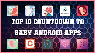 Top 10 Countdown to Baby Android App | Review screenshot 1