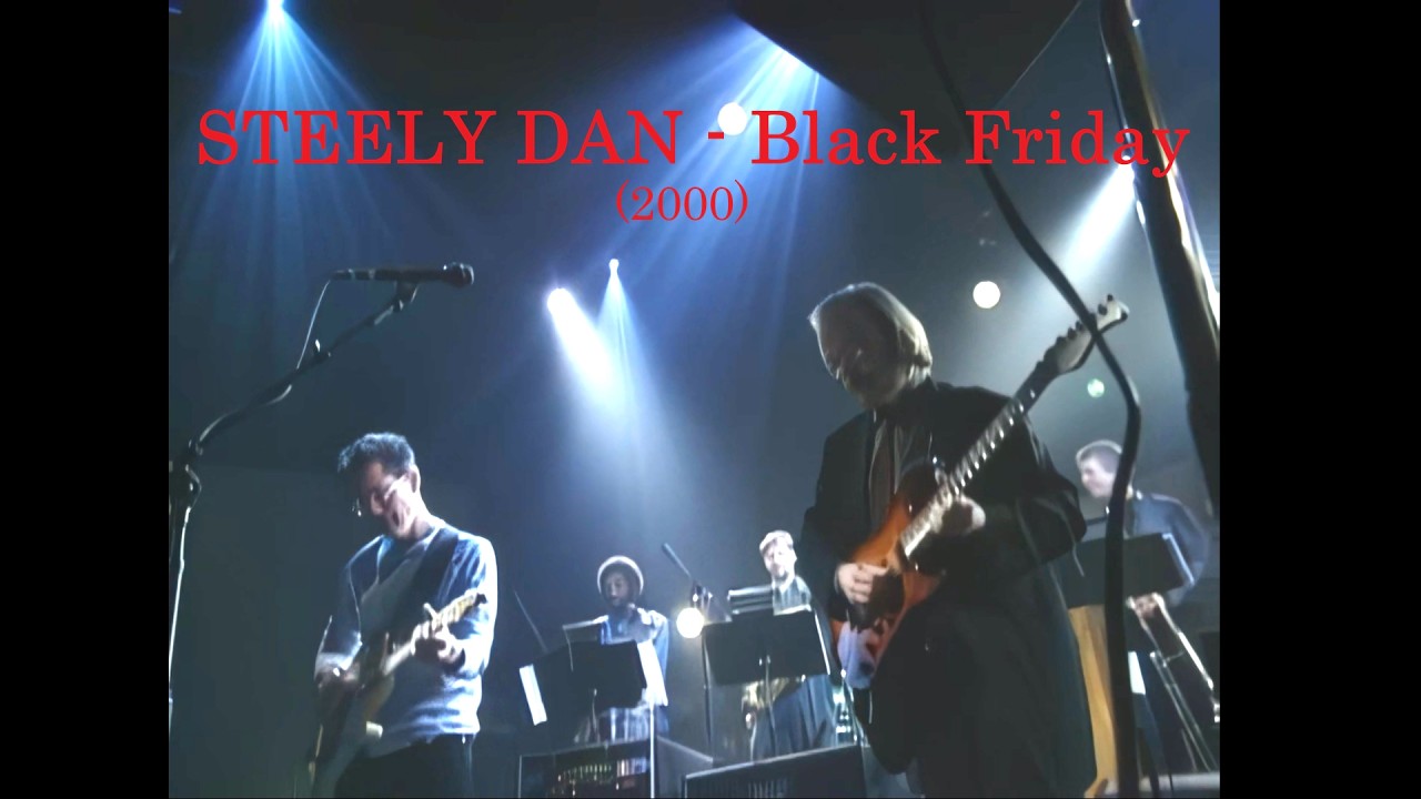 Steely Dan – Black Friday (2000) | Remastered HD Video & HQ Audio