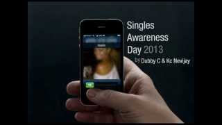 Dubby C & Kc Nevijay - Singles Awareness Day (S.A.D. 2013)