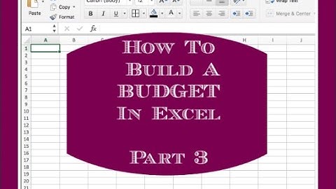 How To Build A Budget In Excel - Part 3