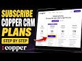 How to subscribe to Copper CRM plans - Step By Step