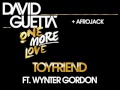 David Guetta & Afrojack - Toyfriend (ft Wynter Gordon)