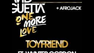 David Guetta & Afrojack - Toyfriend (ft Wynter Gordon)