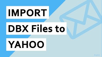 DBX Converter Wizard to Import Outlook Express DBX files to Yahoo Mail.