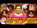 HOW FAMOUS IS THE SUPERSTAR  NORA  "ATE GUY" AUNOR?