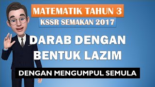 Darab Bentuk Lazim Dengan Mengumpul Semula Paling Mudah Faham | Matematik Tahun 3