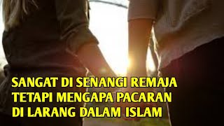 Mengapa Pacaran Dilarang dalam Islam? Penjelasan dan Implikasinya bagi Individu dan Masyarakat by Eri Satra 228 views 1 month ago 5 minutes, 39 seconds