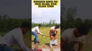 Dimasukin bambu pas pakai celana.. #shortvideo #funny #comedy #reaksilucu #ngakak #kocak #reaction