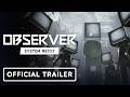 Observer: System Redux - Official Nintendo Switch 2 Launch Trailer