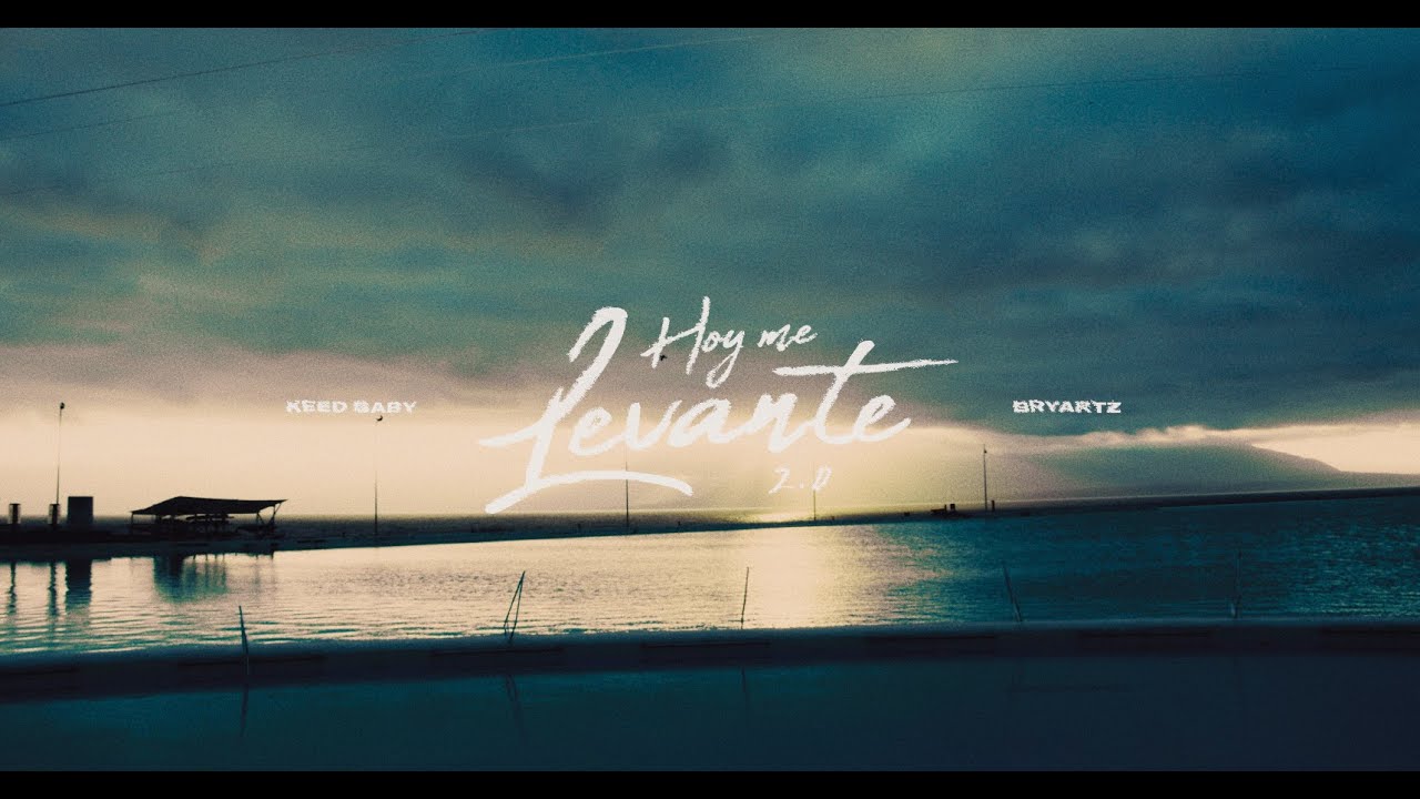 KEED BABY - HOY ME LEVANTE 2.0 (ft BRYARTZ)