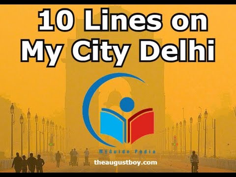 10 Lines on My City Delhi | Essay on  My City Delhi |  Paragraph on My City Delhi | @myguidepedia6423