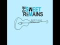 The Sweet Remains - Dance With Me