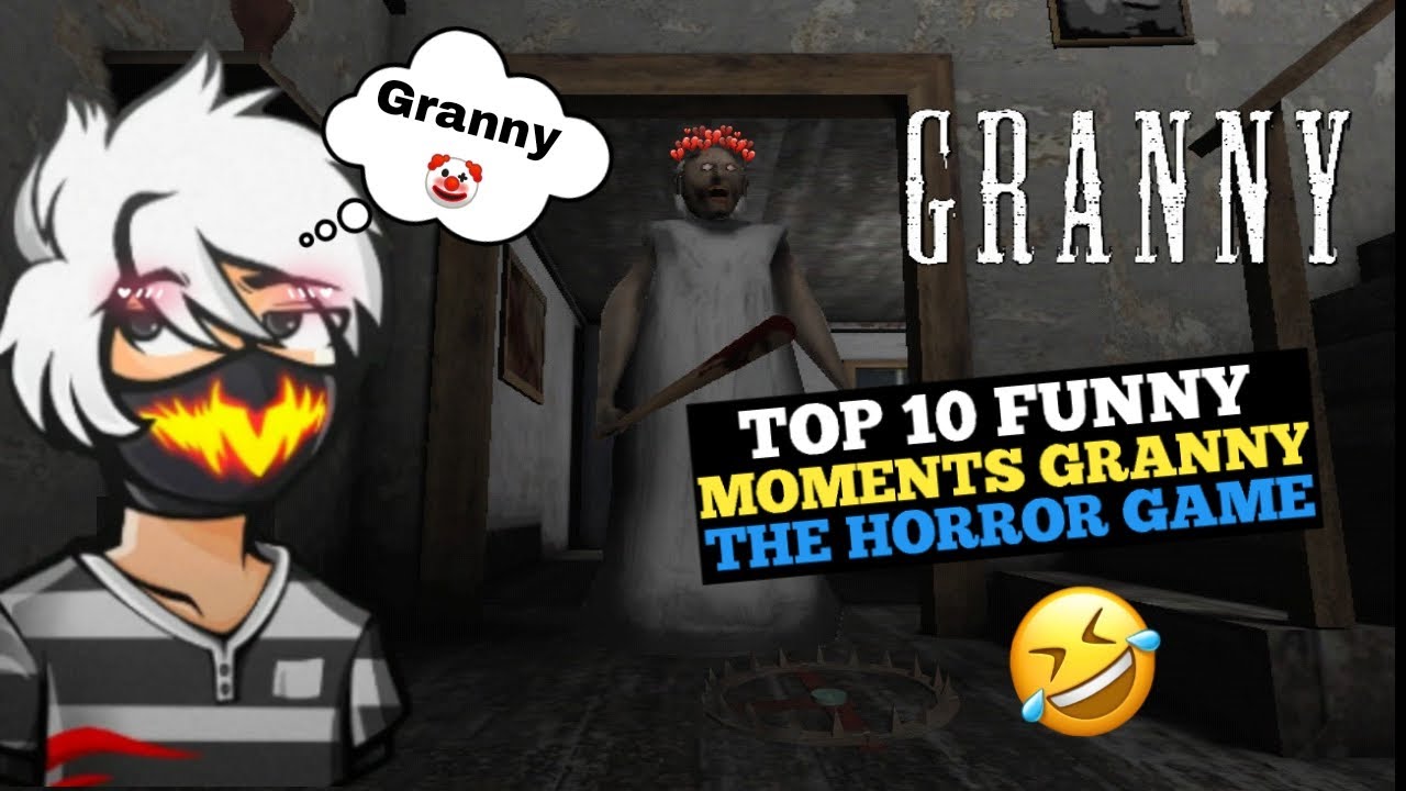 TOP 10 MOST FUNNY 🤣 MOMENTS IN GRANNY THE HORROR GAME - YouTube