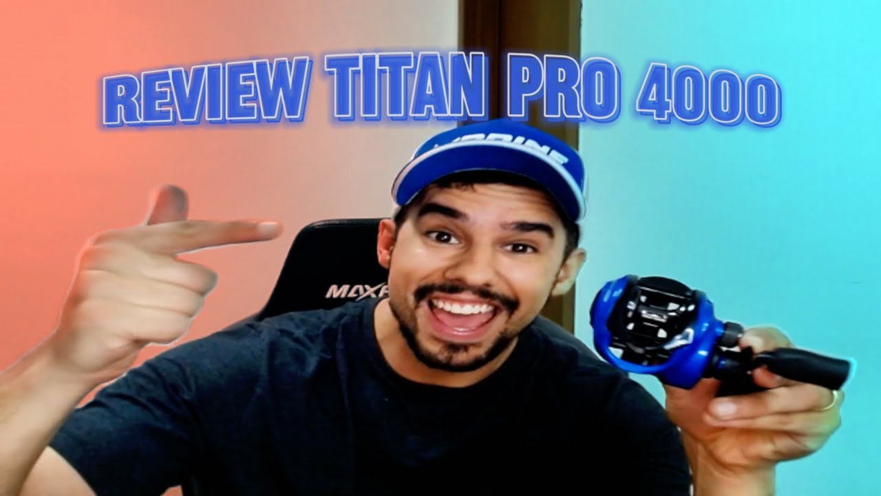 REVIEW CARRETILHA TITAN PRO 4000 - MARINE SPORTS