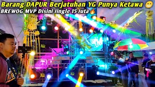 BARANG DAPUR BERJATUHAN‼️BREWOG AUDIO MVP DI KARNAVAL WADUNG JINGGLE 15 JUTA BIKIN ULAH