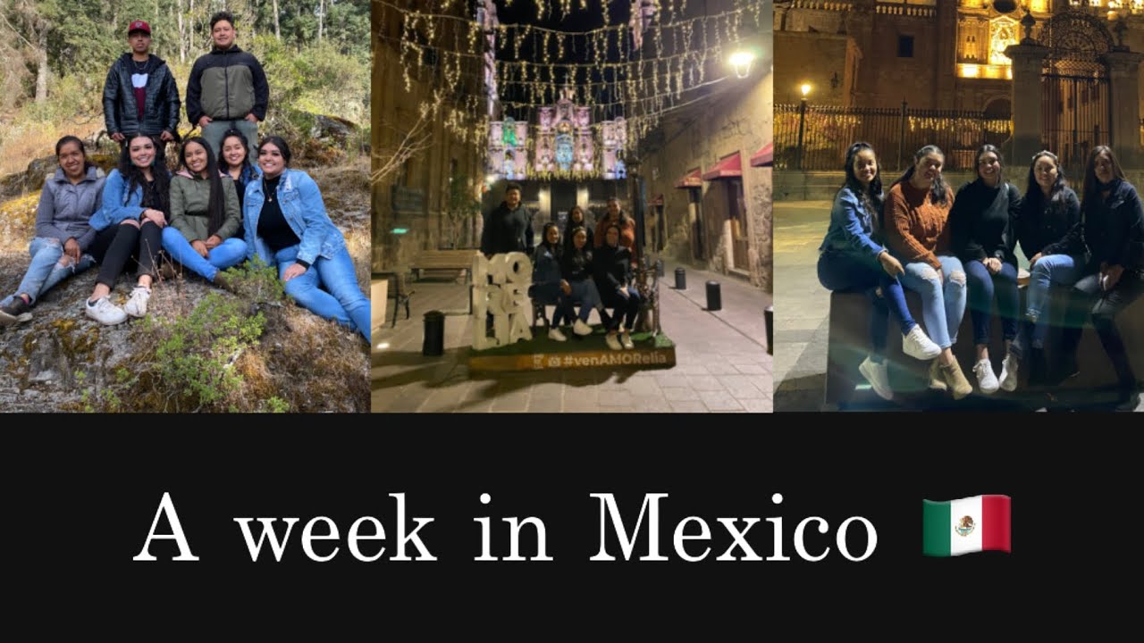 A WEEK IN MEXICO - YouTube
