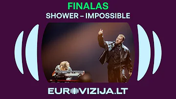 EUROVIZIJA.LT | „Shower“ – „Impossible“