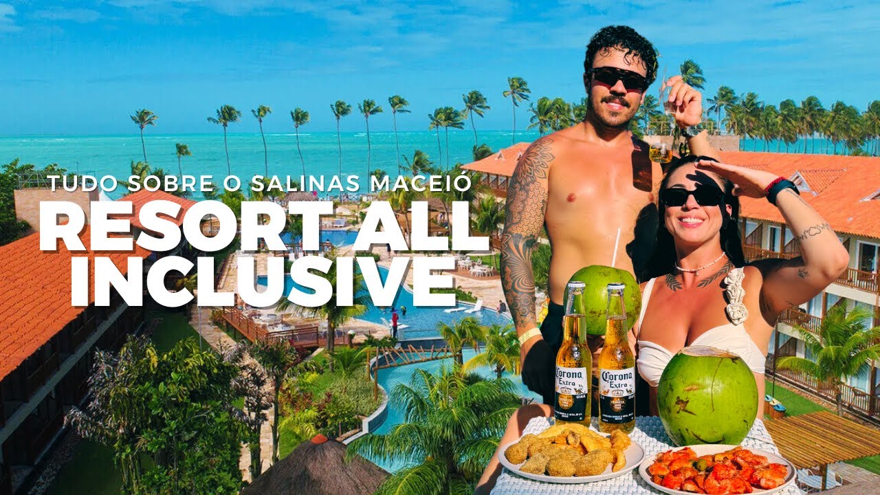 RESORT COM ABSOLUTAMENTE TUDO INCLUSO - Salinas Maceió - AL  🏝🍔🍺