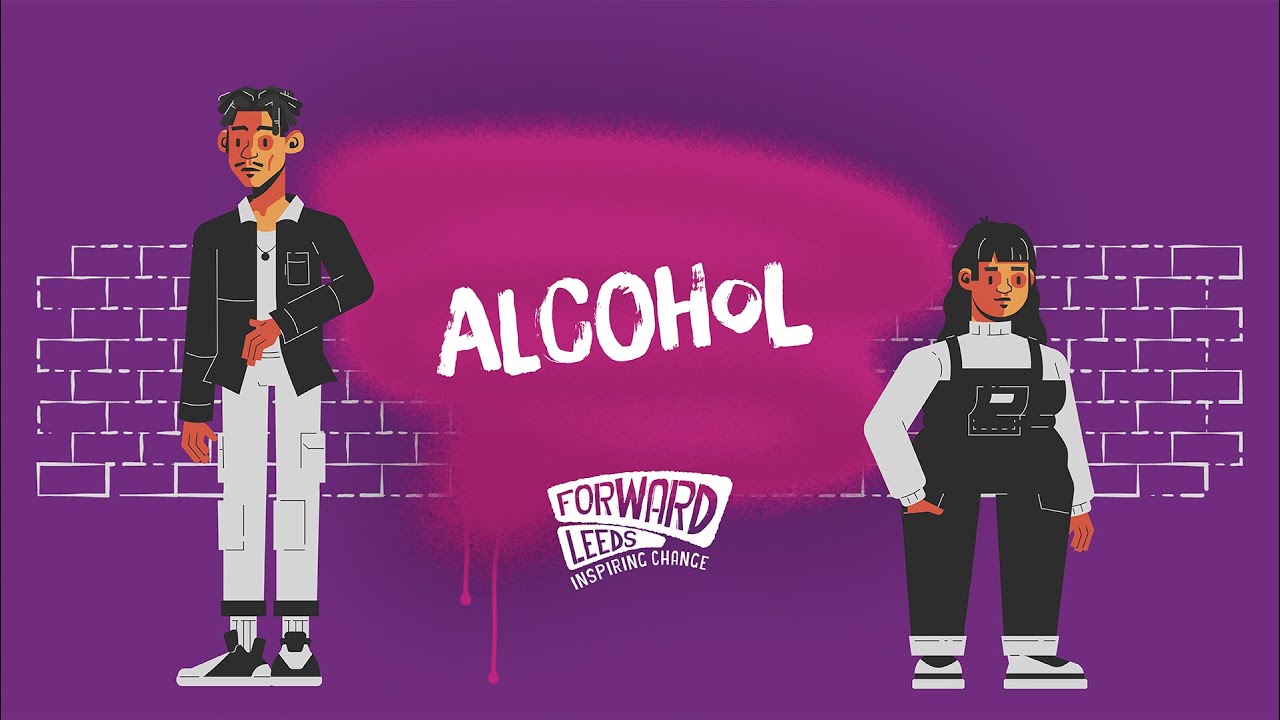 What is Alcohol? - from Forward Leeds Young People's Team
