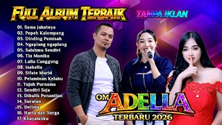 Om Adella  Album Terbaru 2026  Sama Jahatnya  Pepeh Kelompang  Dinding Pemisah