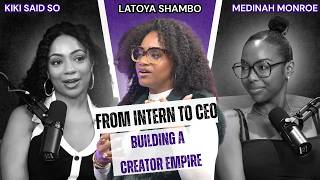 From Intern to CEO: LaToya Shambo on Building a Creator Empire