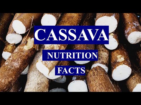 CASSAVA - NUTRIENT FACTS AND HEALTH BENEFITS