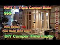 DIY TRUCK CAMPER & TRAILER CAMPER TIME LAPSE ENTIRE BUILD PART 3 & Coast Analysis