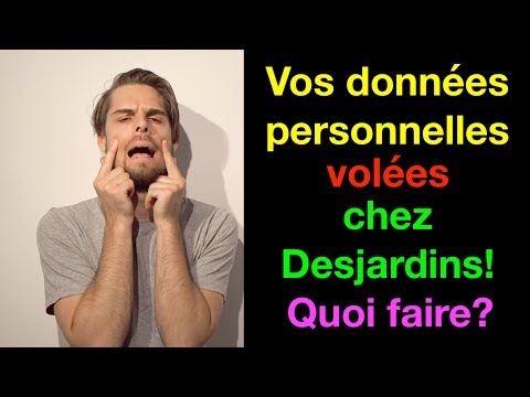 Vos données personnelles volées chez Desjardins! Quoi faire?