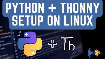 How to Set up Thonny IDE on Linux