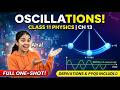 Class 11 Physics: OSCILLATIONS Full Chapter One-Shot 🔥 | Class XI Chapter 13