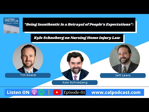 “Being Inauthentic Is a Betrayal of People’s Expectations”:Kyle Schneberg on Nursing Home Injury Law