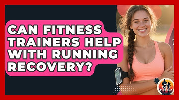 Can Fitness Trainers Help With Running Recovery? - All Sorts Of Running