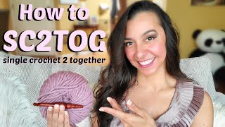 How to SC2TOG (single crochet 2 together) - Crochet for beginners!