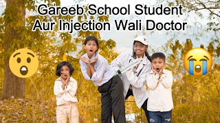 School mein Aayi Injection Wali Doctor | Gareeb School Student | Prashant Sharma Entertainment