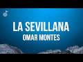 Omar Montes - La Sevillana (Letra)