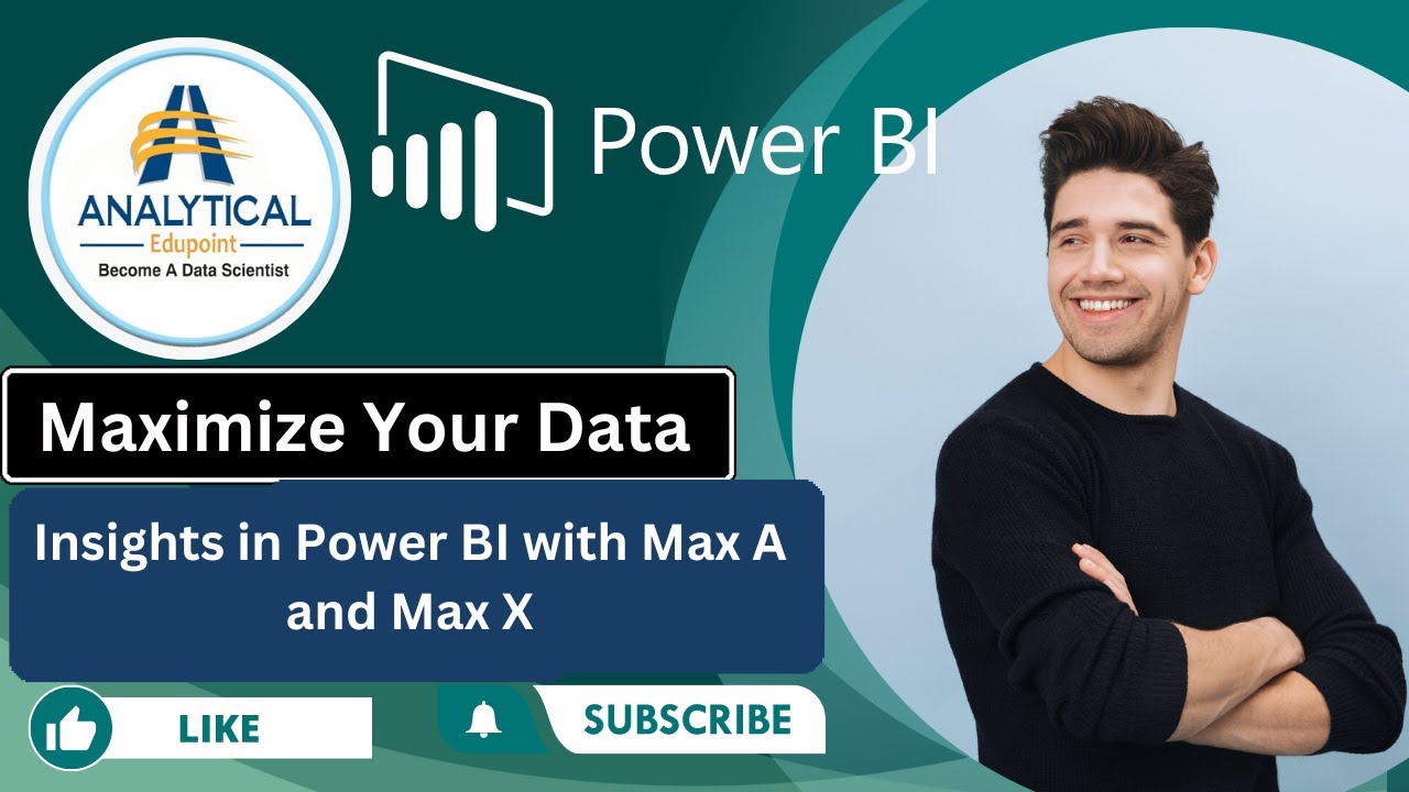 Maximize Your Data Insights in Power BI with Max A and Max X ...