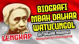 BIOGRAFI MBAH DALHAR WATUCONGOL