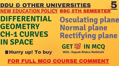 Curves in space | Bsc 5th sem maths | Osculating plane | #mcq | #ddu | #mathvath |