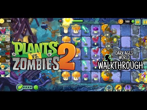 DARK AGES WORLD WALKTHROUGH | PLANTS VS ZOMBIES 2 - YouTube