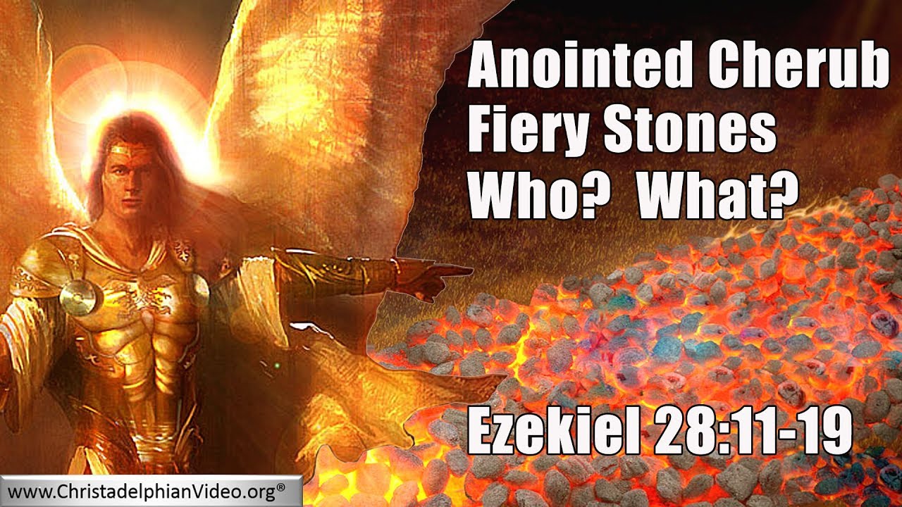 Who is the anointed cherub & what are the stones of fire? YouTube