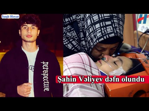 Şahin Vəliyev dəfn