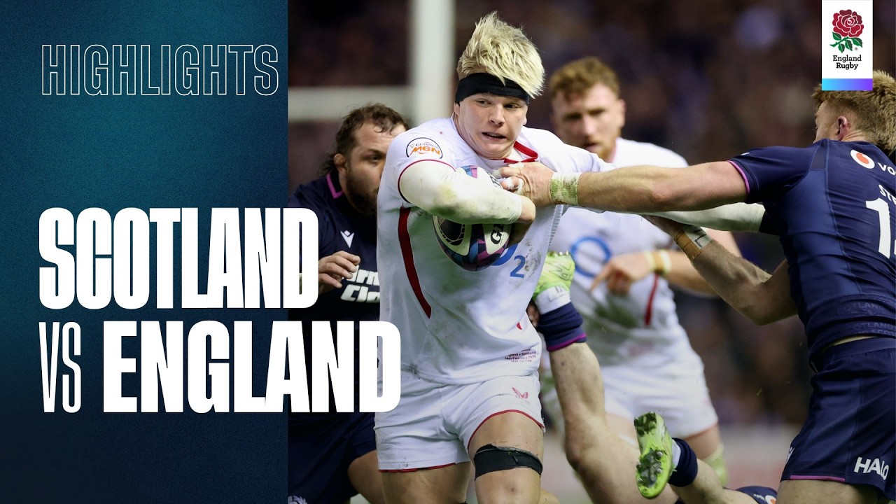 England v Scotland 2026 Guinness Six Nations highlights