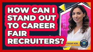 How can I stand out to career fair recruiters?