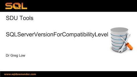 SDU Tools 78   SQL Server Version for Compatibility Level